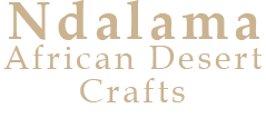 Ndalama African Deserts Crafts